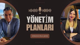 Yönetim Planları : Apartman ve Sitelerin Yönetimi/ Konuk:Av. Hilal Şah