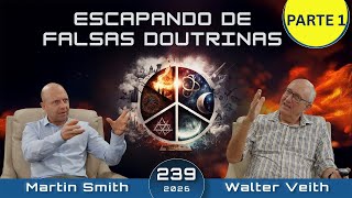 Escapando de Falsas Doutrinas - Walter Veith, Martin Smith e Scott Ritsema - EP 239 - Terceiro Anjo