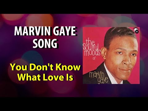 You Don't Know What Love Is video