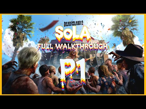 DEAD ISLAND 2 - SOLA DLC - FULL WALKTHROUGH - PART 1#zombiesurvival #walkthrough #zombiesurvival