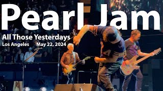 All Those Yesterdays - Pearl Jam plays song from their album Yield in Los Angeles on May 24, 2022