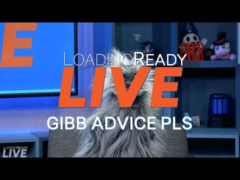LoadingReadyLIVE Ep41 - Gibb Advice Pls