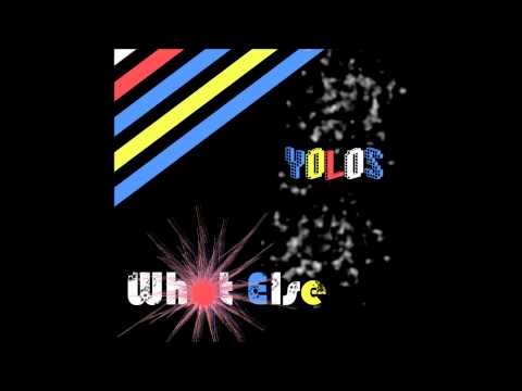 YoloS - What Else 2014