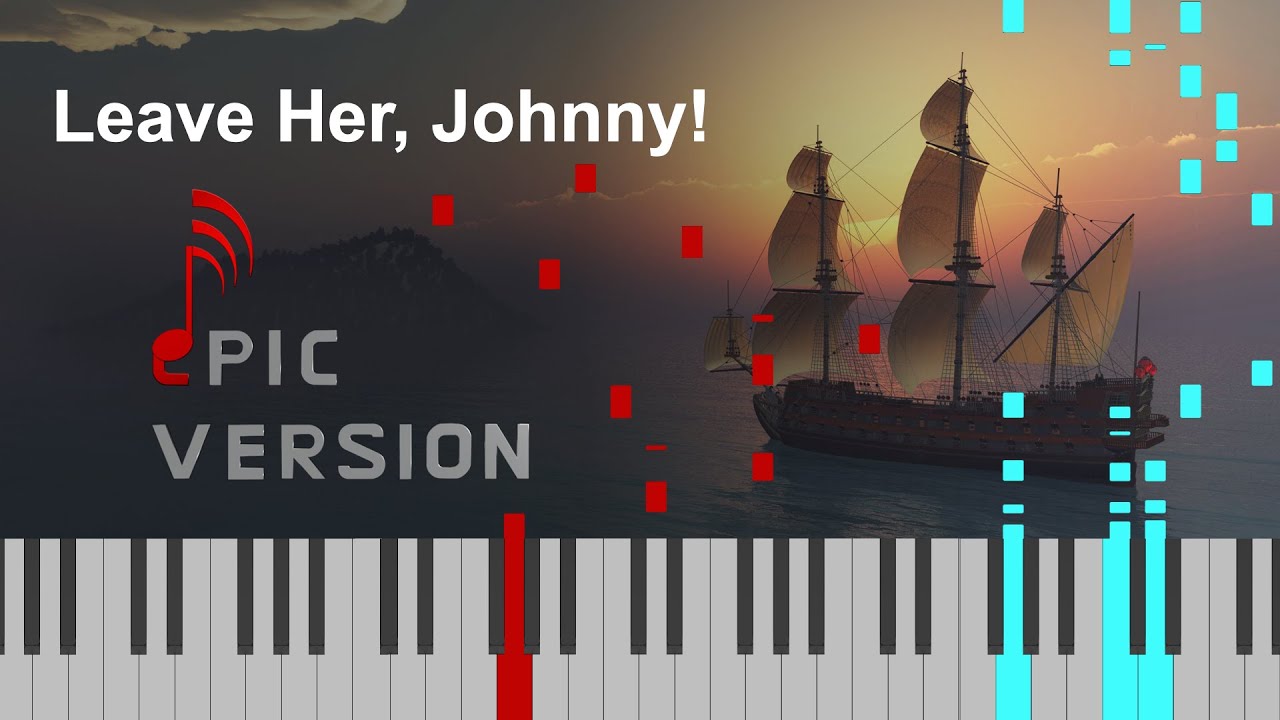 Leave Her, Johnny! (Epic Version) - Sea Shanty (vereinfacht)