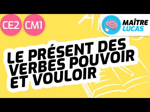 Présent des verbes pouvoir, vouloir CE2 - CM1 - Cycle 3 -Français étude de la langue conjugaison