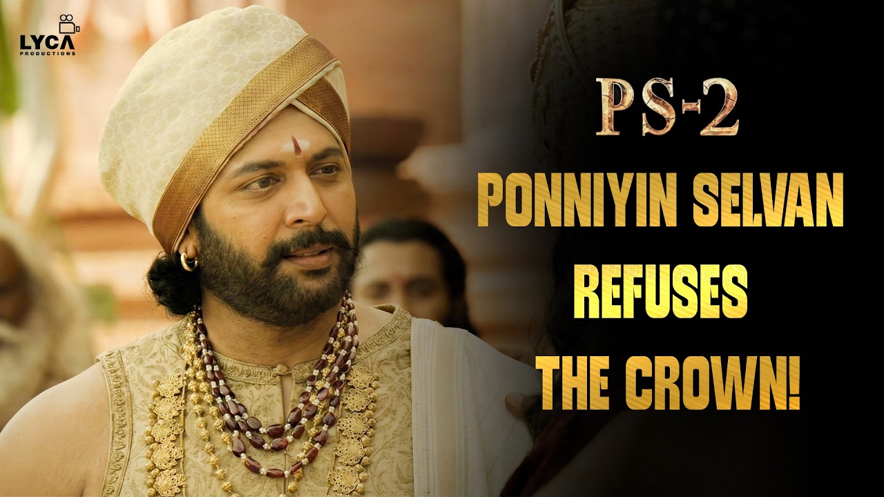 சோழ மணிமுடி ஏற்க எனக்கு தகுதி இல்லை | PS 2 | Vikram | Jayam Ravi | Karthi | Lyca