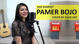 PAMER BOJO - DIDI KEMPOT COVER BY JULIA VIO PAMER BOJO - DIDI KEMPOT COVER BY JULIA VIO