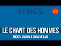 Michel Sardou, Chimène Badi – Le chant des hommes | Lyrics HQ