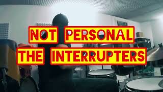 The Interrupters/ Not Personal/ Drum Cover