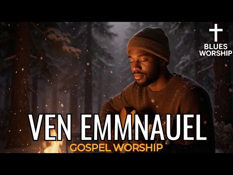 Oh Ven Emanuel – Adoración Blues Gospel | Cruz & Blues Worship