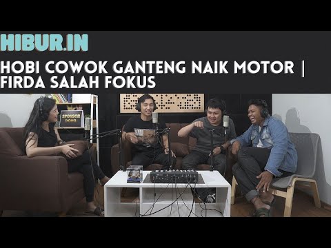 Eps. 13 : HOBBY COWOK GANTENG NAIK MOTOR | FIRDA SALAH FOKUS