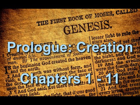 Prologue: Creation Genesis Chapters 1-11