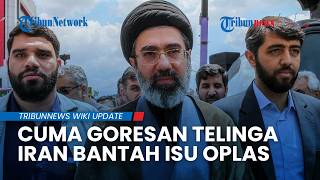 IRAN BANTAH ISU OPLAS Mojtaba Khamenei Disebut Hanya Alami Goresan di Telinga