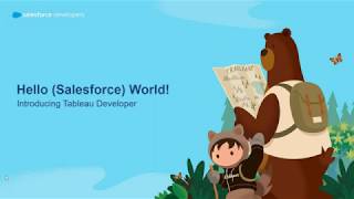 Hello (Salesforce) World - An introduction to Tableau Developer