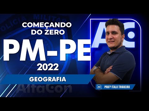 Começando do Zero PM PE 2022 - Geografia - AlfaCon