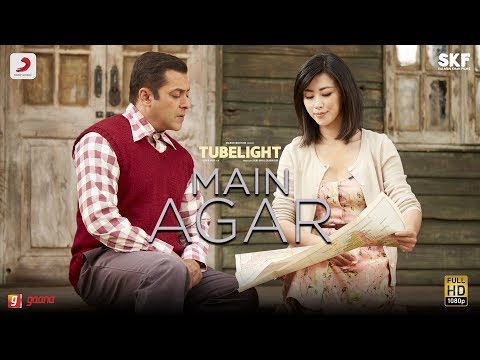 Tubelight - Main Agar | Salman Khan | Pritam | Atif Aslam| Kabir Khan| Latest Trending Hit Song 2017 Video