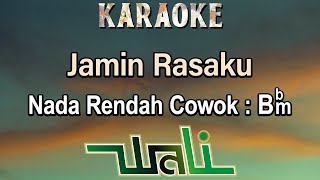 Download lagu Jamin Rasaku (Karaoke) Wali/ Nada Rendah Pria/ Cowok/ Low Male Key Bbm mp3