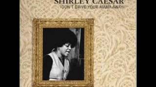 Shirley Ceasar:  Don&#39;t Drive Your Mama Away