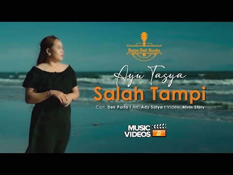 Salah Tampi // Ayu Tasya // Satya Bali Studio SBS // Video Official 2026