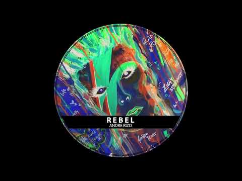 Andre Rizo - Rebel (Original Mix)