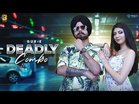 Deadly Combo (Official Video)| Gur-E | Radhika Sharma | B Music | Latest Punjabi Songs 2021