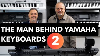 The Man Behind Yamaha’s Keyboards – Martin Harris | UK EXCLUSIVE | Part 2