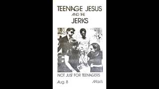 Teenage Jesus And The Jerks - Live at Max&#39;s Kansas City, NYC, Aug 1977