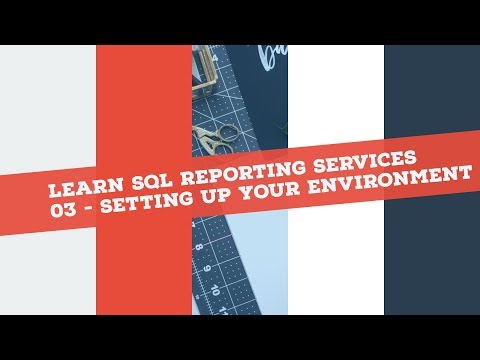 Reporting Services (SSRS) in 120 mins: P3- Setting up your SSRS Environment