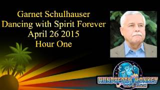Garnet Schulhauser Dancing with Spirit Forever on The Hundredth Monkey Radio April 26 2015 Hour One