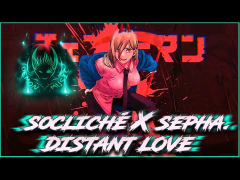 S0CLICHÉ x SEPHA. - DISTANT LOVE