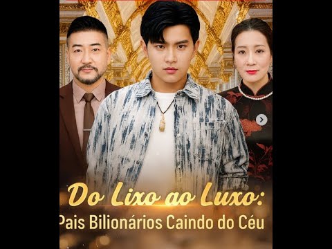 Do Lixo Ao Luxo: Pais Bilionários Caindo Do Céu (Dublado) (Dorama)