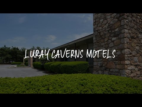 Luray Caverns Motels Review - Luray , United States of America