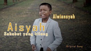 Download lagu Alwiansyah - Aisyah Sahabat Yang Hilang  ( Video klip) mp3