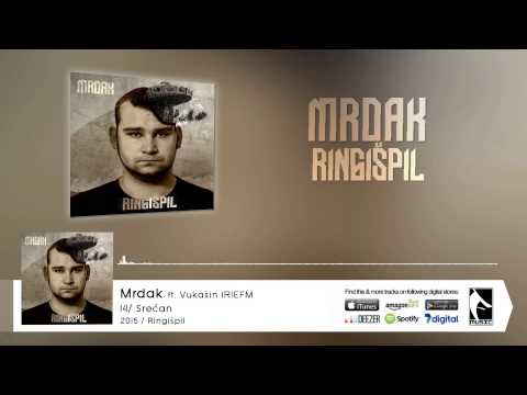 14. Mrdak - Srećan ft.  Vukašin (IRIEFM)