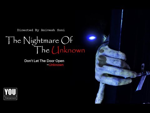 The Nightmare Of The Unknown : HORROR SHORT FILM OF 2017