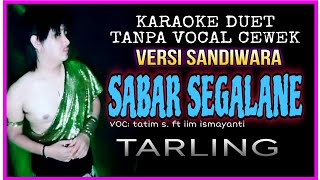 Download lagu KAROKE DUET SABAR SEGALANE TANPA VOCAL CEWEK TARLING CIREBONAN mp3