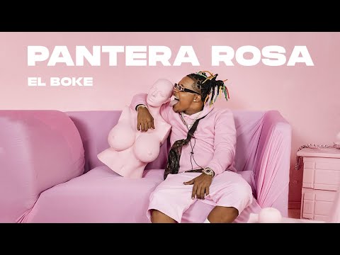 El Boke - Pantera Rosa (Video Oficial)