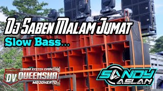 Download lagu Dj Saben Malam Jumat DV Queensha Mojokerto By Sandy Aslan mp3