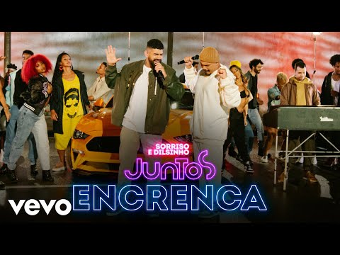 Dilsinho, Sorriso Maroto - Encrenca