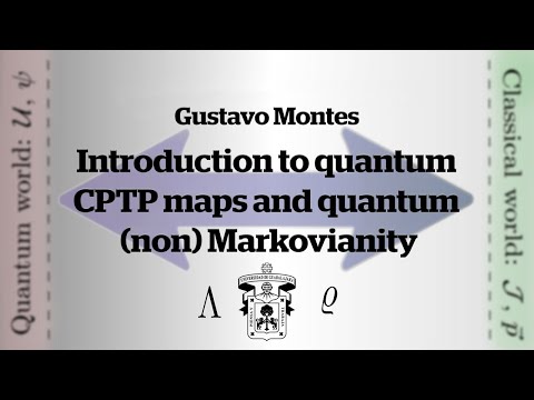 Introduction to quantum CPTP maps and quantum (non) Markovianity- Gustavo Montes
