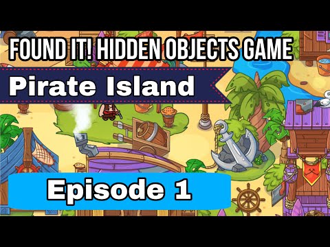 Found It! Hidden Objects Game Gameplay - Pirate Island Episode 1 - YouTube