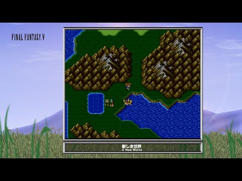 [Video Soundtrack] A New World [FINAL FANTASY V]
