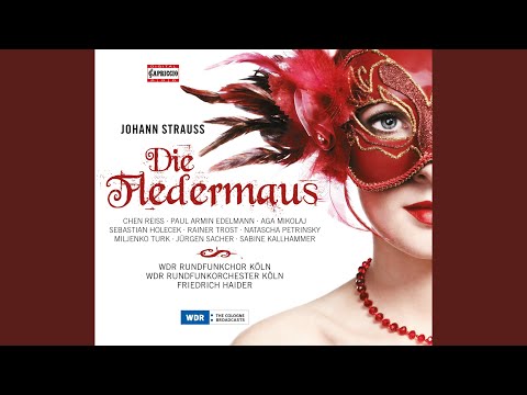 Die Fledermaus: Act III: Spiel' ich die Unschuld vom Lande (Adele, Ida, Frank)