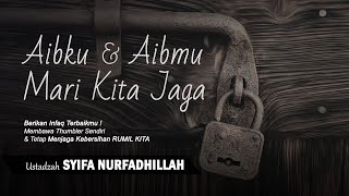 Download lagu Aibku dan Aibmu Mari Kita Jaga | Ustadzah Syifa Nurfadhillah mp3