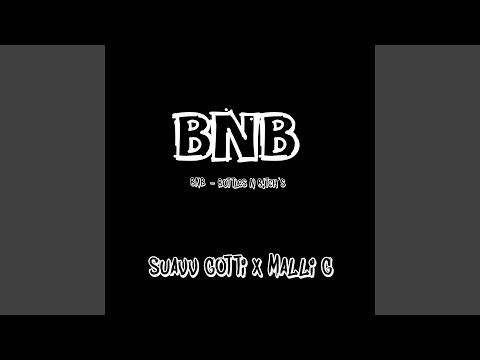 BNB (feat. Suavv Gotti & Malli G)