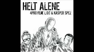 4Pro ft. Kasper Spez & L.O.C. - Helt Alene (Target Records)