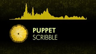 [Electro House] Puppet - Scribble (feat. The Eden Project)