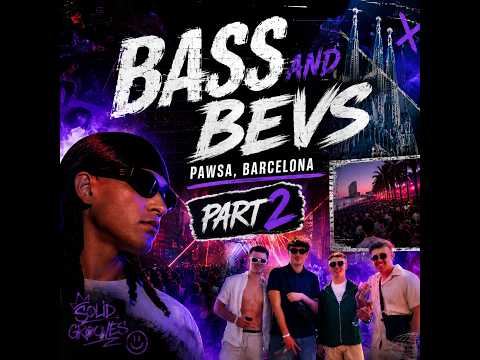 Bass And Bevs go to Pawsa, Barcelona