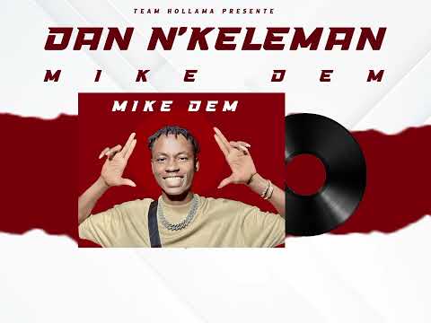 MIKE DEM   DAN'KELEMAN