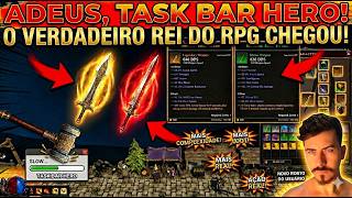 ESTE JOGO ACABOU COM TASK BAR HERO! O VERDADEIRO REI DO RPG CHEGOU! 💥 (ADEUS, BARRINHAS)